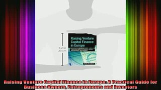 READ book  Raising Venture Capital Finance in Europe A Practical Guide for Business Owners Full Free