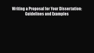 Read Writing a Proposal for Your Dissertation: Guidelines and Examples PDF Free