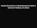 Read Book Intuitive Biostatistics: A Nonmathematical Guide to Statistical Thinking 3rd edition