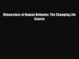 Read Book Dimensions of Human Behavior: The Changing Life Course ebook textbooks