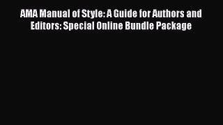 Read AMA Manual of Style: A Guide for Authors and Editors: Special Online Bundle Package Ebook