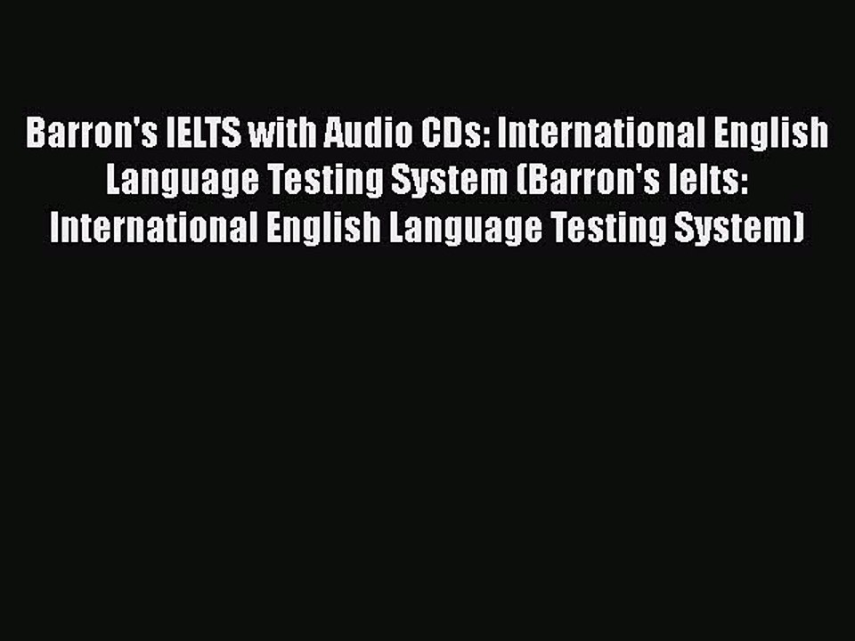 Read Barron's IELTS with Audio CDs: International English Language Testing System (Barron's