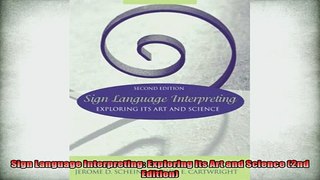 FREE PDF  Sign Language Interpreting Exploring Its Art and Science 2nd Edition  DOWNLOAD ONLINE