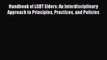 [PDF] Handbook of LGBT Elders: An Interdisciplinary Approach to Principles Practices and Policies