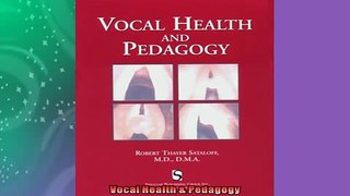 Free PDF Downlaod  Vocal Health  Pedagogy  BOOK ONLINE