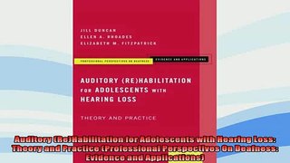 FREE DOWNLOAD  Auditory ReHabilitation for Adolescents with Hearing Loss Theory and Practice READ ONLINE