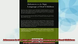 FREE DOWNLOAD  Advances in the Sign Language Development of Deaf Children Perspectives on Deafness  FREE BOOOK ONLINE