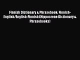 Download Finnish Dictionary & Phrasebook: Finnish-English/English-Finnish (Hippocrene Dictionary