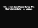 Read Chinese Proverbs and Popular Sayings: With Observations on Culture and Language E-Book