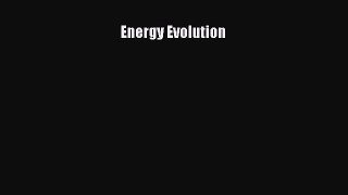 Read Energy Evolution Ebook Free