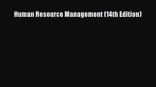 Read Human Resource Management (14th Edition) Ebook Free