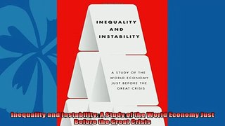 Popular book  Inequality and Instability A Study of the World Economy Just Before the Great Crisis
