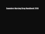 Download Saunders Nursing Drug Handbook 2016 Ebook Online