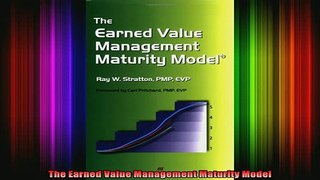 Free Full PDF Downlaod  The Earned Value Management Maturity Model Full Ebook Online Free