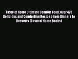 [PDF] Taste of Home Ultimate Comfort Food: Over 475 Delicious and Comforting Recipes from Dinners