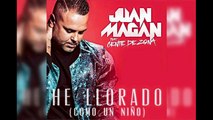 He Llorado (Como Un Niño) - Juan Magan ft Gente De Zona - Alternative Version