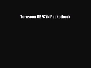 Read Tarascon OB/GYN Pocketbook Ebook Free