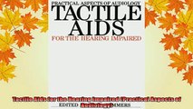 READ book  Tactile Aids for the Hearing Impaired Practical Aspects of Audiology  BOOK ONLINE