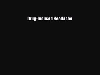 Download Drug-Induced Headache PDF Free