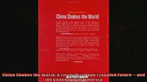 Popular book  China Shakes the World A Titans Rise and Troubled Future  and the Challenge for