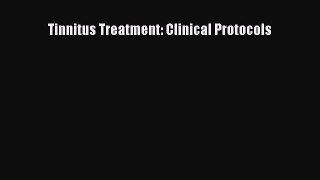 [Read] Tinnitus Treatment: Clinical Protocols ebook textbooks