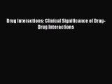 Read Drug Interactions: Clinical Significance of Drug-Drug Interactions PDF Free