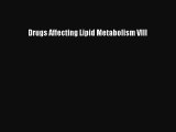 Read Drugs Affecting Lipid Metabolism VIII Ebook Free