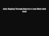 Read Books Junk: Digging Through America's Love Affair with Stuff ebook textbooks