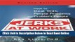 Read Jerks at Work, Revised Edition: How to Deal with People Problems and Problem People  PDF Online