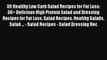 Read 30 Healthy Low Carb Salad Recipes for Fat Loss: 30+ Delicious High Protein Salad and Dressing