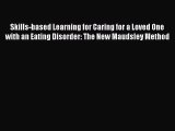 Read Books Skills-based Learning for Caring for a Loved One with an Eating Disorder: The New