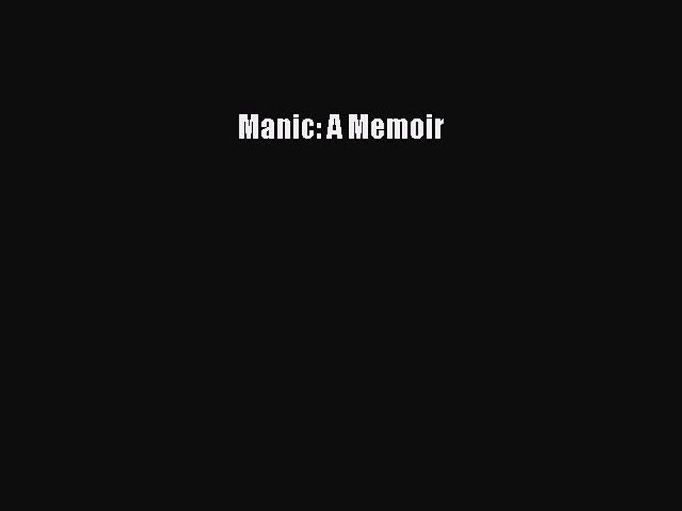 Read Books Manic: A Memoir E-Book Free