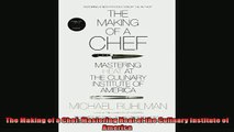 Enjoyed read  The Making of a Chef Mastering Heat at the Culinary Institute of America