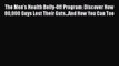Read Books The Men's Health Belly-Off Program: Discover How 80000 Guys Lost Their Guts...And