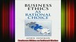 READ book  Business Ethics as Rational Choice Full EBook