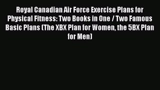 Read Books Royal Canadian Air Force Exercise Plans for Physical Fitness: Two Books in One /