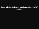 [PDF] Country Living Christmas Joys: Decorating * Crafts * Recipes [Download] Full Ebook