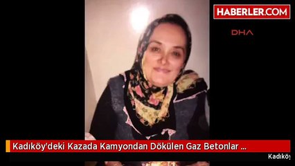 Kadıköy'deki Kazada Kamyondan Dökülen Gaz Betonlar Güvenlik Kamerasına Böyle Yansıdı