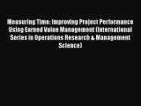 [Read] Measuring Time: Improving Project Performance Using Earned Value Management (International