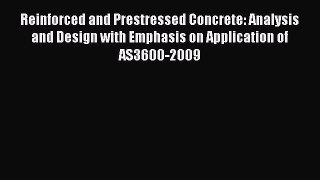 [Read] Reinforced and Prestressed Concrete: Analysis and Design with Emphasis on Application