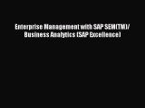 [PDF] Enterprise Management with SAP SEM(TM)/ Business Analytics (SAP Excellence) [Read] Full
