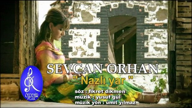 Sevcan Orhan - Nazlı Yar