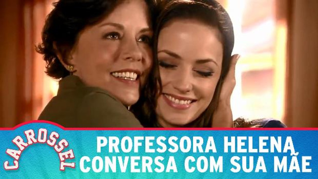 Professora Helena conversa com sua mãe