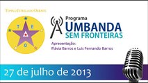 Programa A Umbanda sem Fronteiras - 27 de julho de 2013