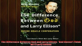 Popular book  The Difference Between God and Larry Ellison God Doesnt Think Hes Larry Ellison