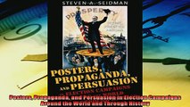 Popular book  Posters Propaganda and Persuasion in Election Campaigns Around the World and Through