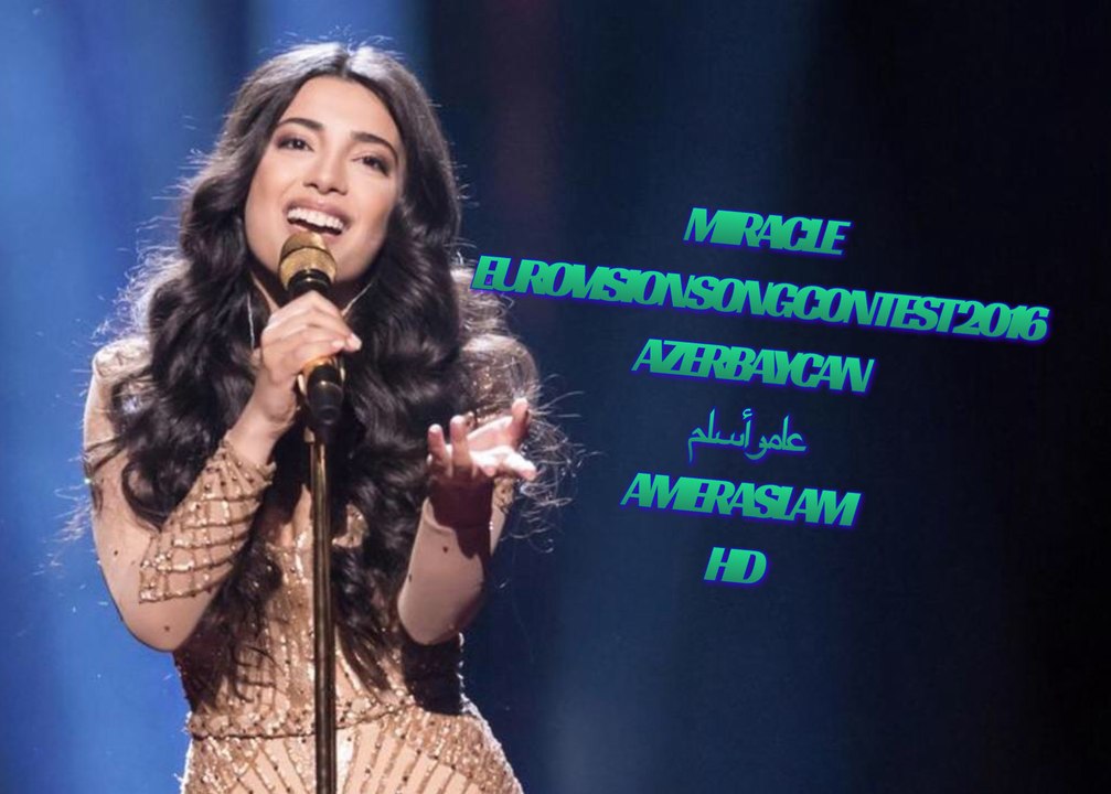 Səmra Rəhimli (Eurovision Song Contest  2016 Azerbaycan) - Miracle