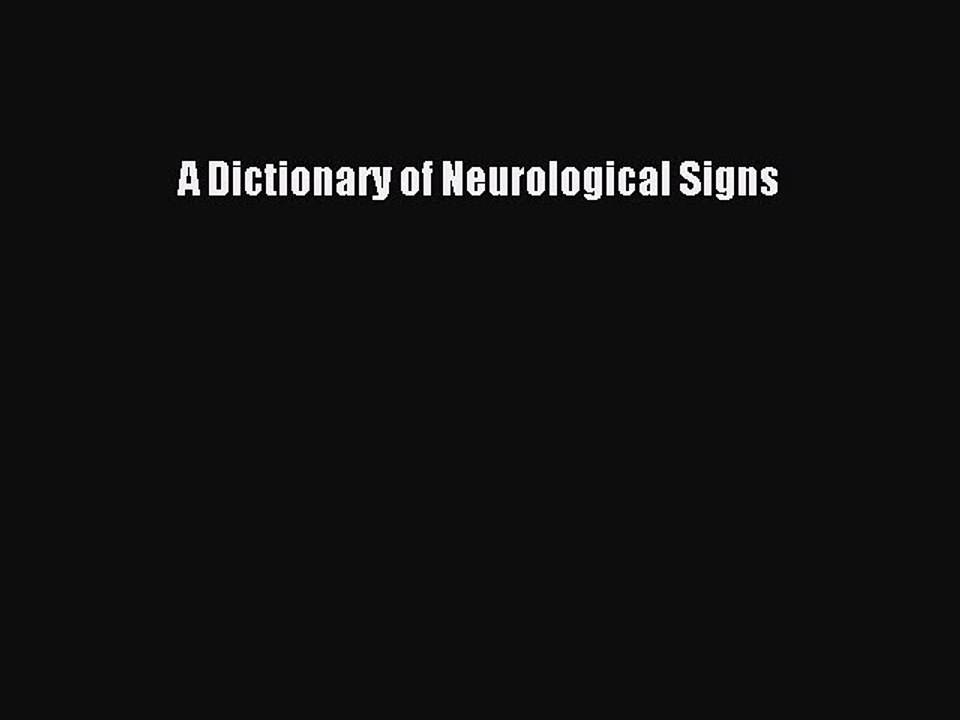 Download A Dictionary of Neurological Signs PDF Online