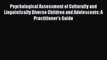 Read Psychological Assessment of Culturally and Linguistically Diverse Children and Adolescents: