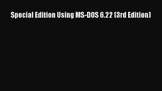 Read Book Special Edition Using MS-DOS 6.22 (3rd Edition) E-Book Free